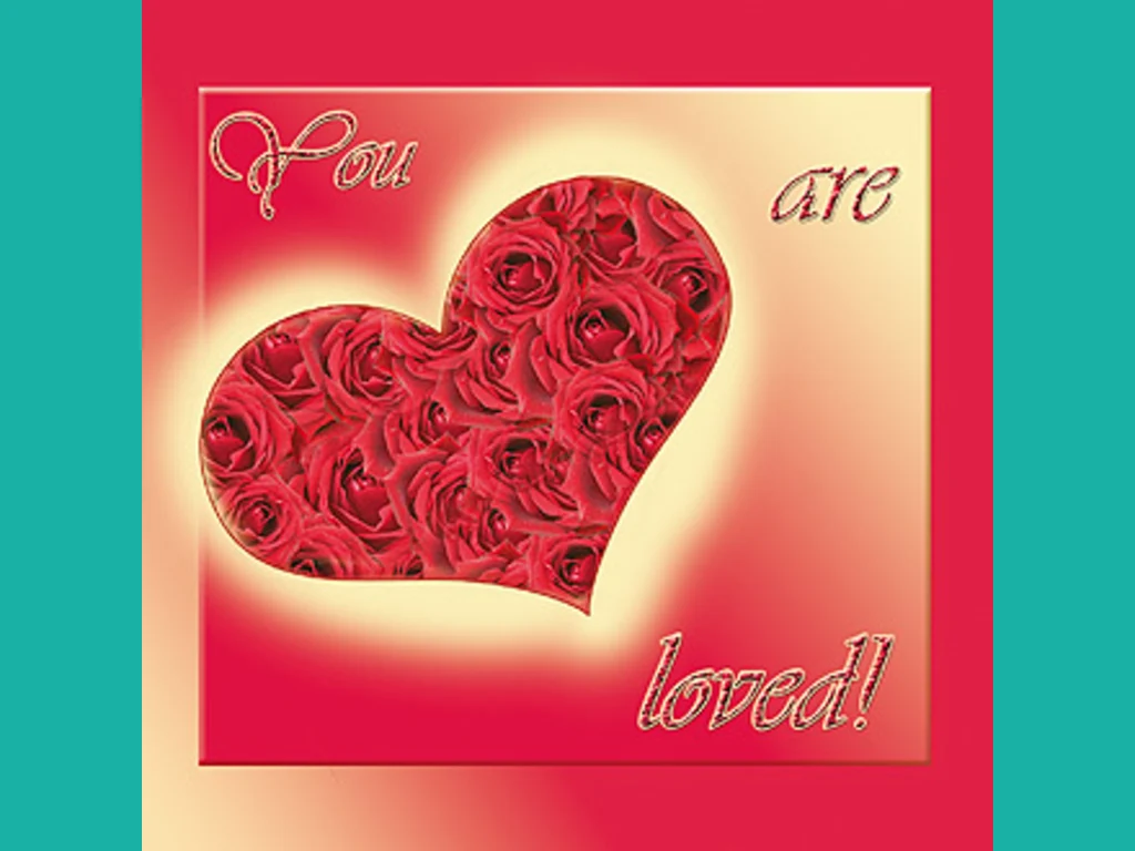 You are loved!   Ти си любовта!!!